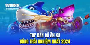 Thumb top bắn cá ăn xu WW88